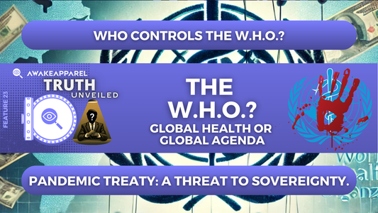 The W.H.O.: Global Health Guardian or Trojan Horse for Control?