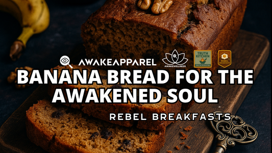 Banana Bread For The Awakened Soul