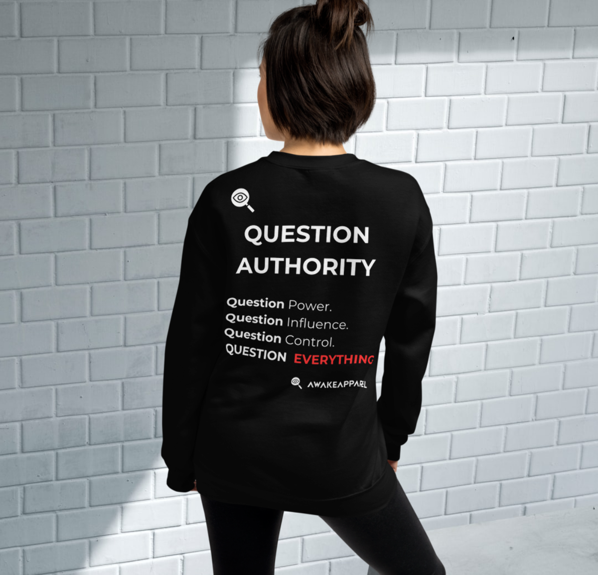 Back of Black Mindful Comfort Sweatshirt - 'Question Power. Question Influence. Question Control. QUESTION EVERYTHING!' with AwakeApparel Logo