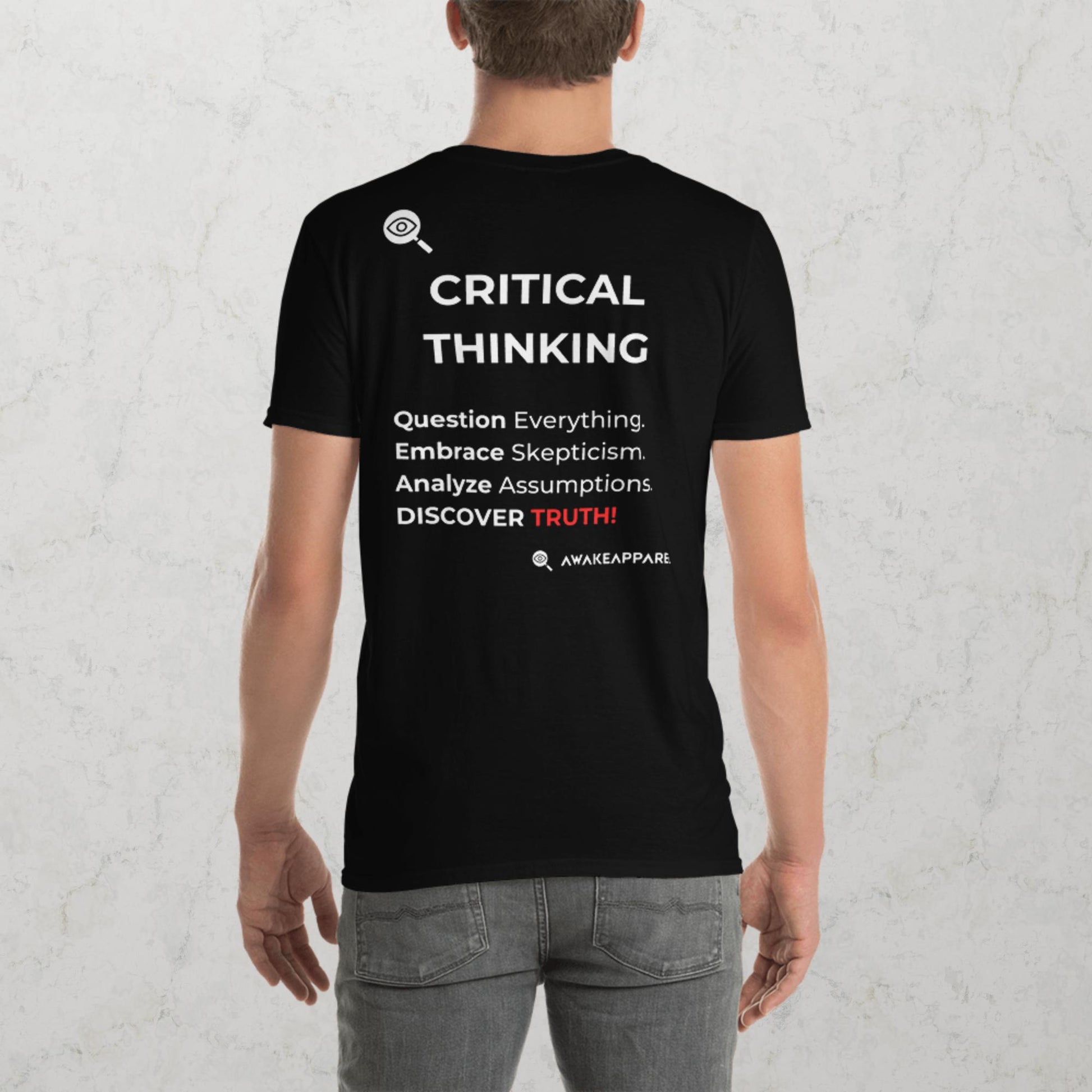 Back of Black Cornerstone Essential T-shirt - 'Question Everything. Embrace Skepticism. Analyze Assumptions. DISCOVER TRUTH!' with AwakeApparel Logo