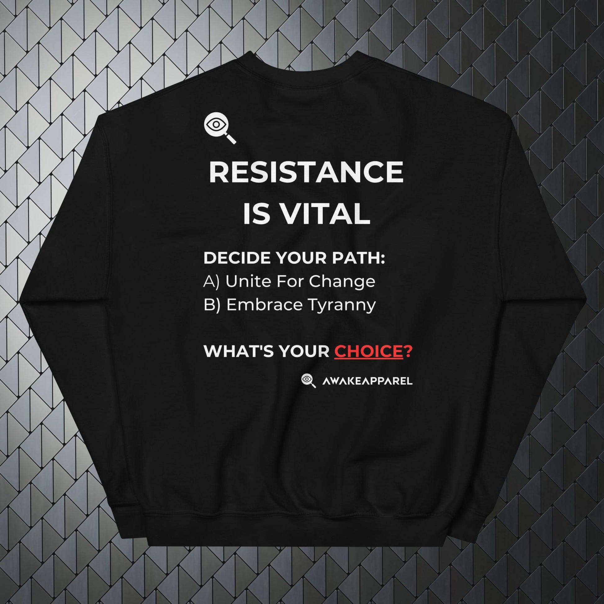 Back of Black Mindful Comfort Sweatshirt - 'DECIDE YOUR PATH: A) Unite For Change B) Embrace Tyranny WHAT’S YOUR CHOICE?' with AwakeApparel Logo