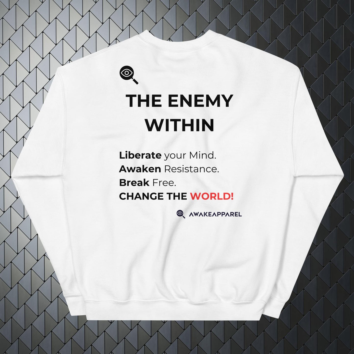 Back of White Mindful Comfort Sweatshirt - 'Liberate your Mind. Awaken Resistance. Break Free. Change the World!' with AwakeApparel Logo