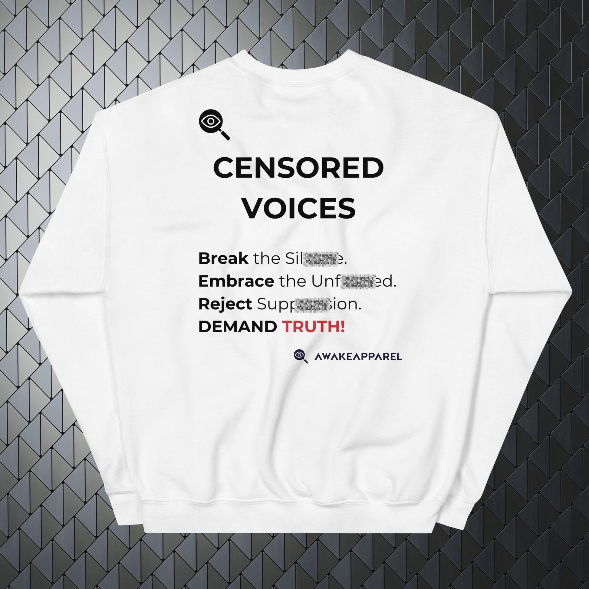 Back of White Mindful Comfort Sweatshirt - 'Break the Silence. Embrace the Unfiltered. Reject Suppression. DEMAND TRUTH!' with AwakeApparel Logo