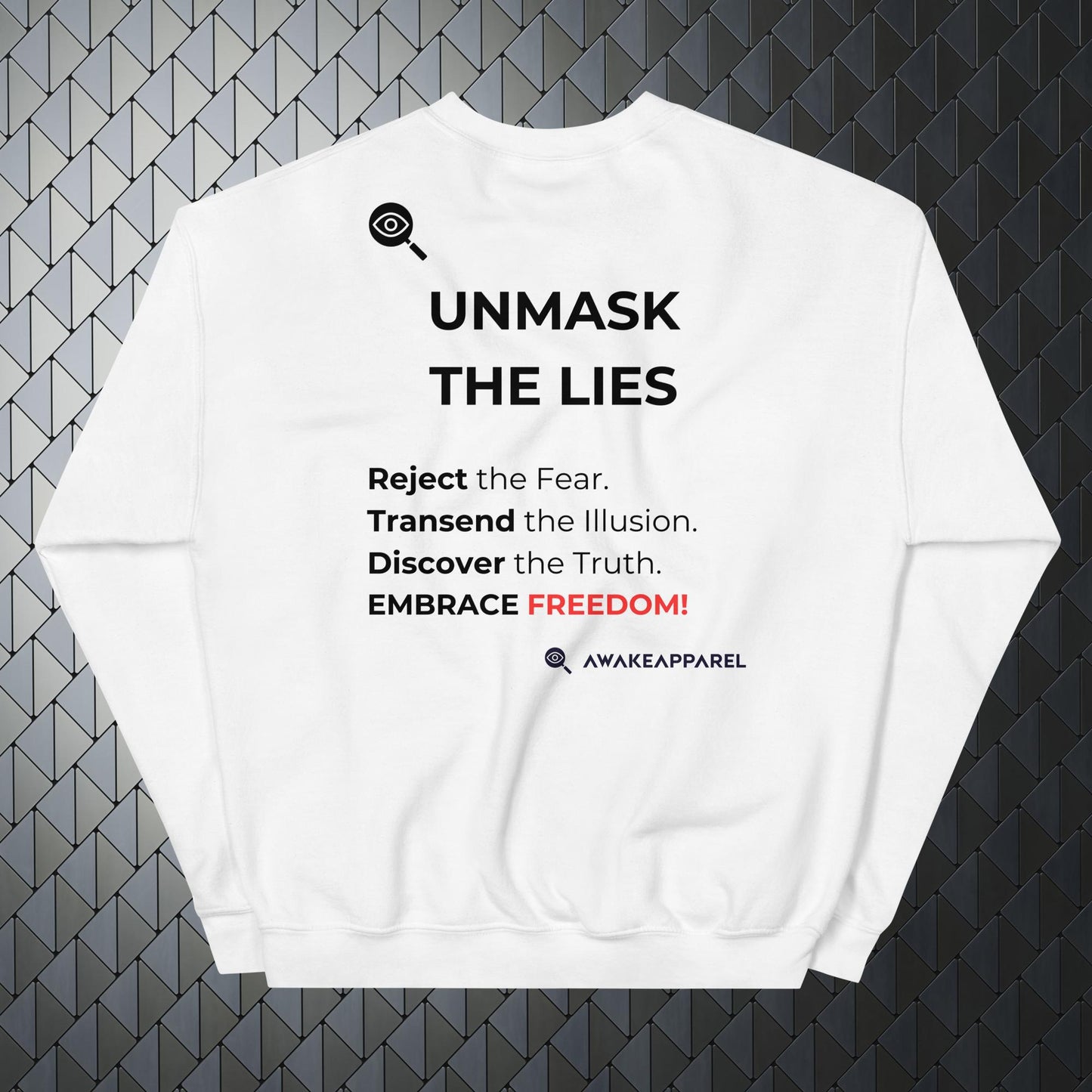 Back of White Mindful Comfort Sweatshirt - 'Reject the Fear. Transcend the Illusion. Discover the Truth. EMBRACE FREEDOM!' with AwakeApparel Logo