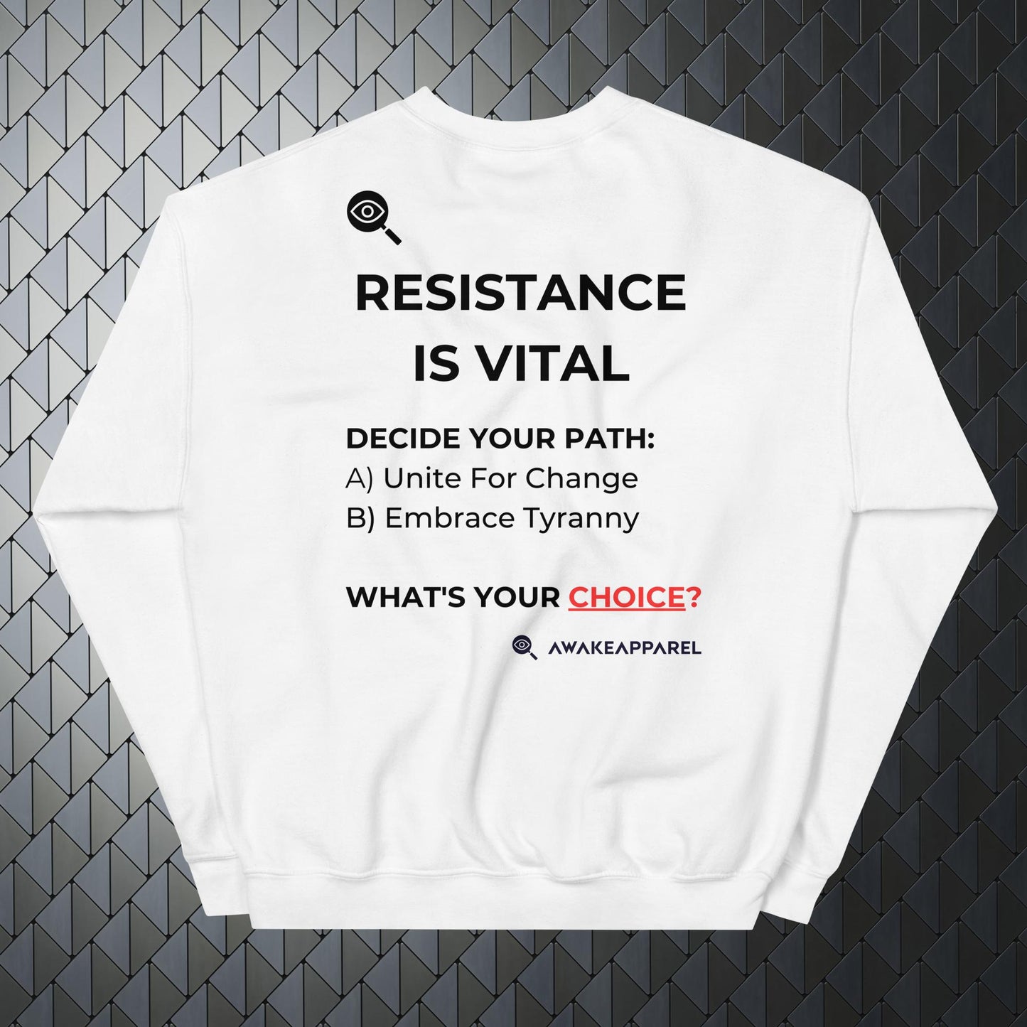 Back of White Mindful Comfort Sweatshirt - 'DECIDE YOUR PATH: A) Unite For Change B) Embrace Tyranny WHAT’S YOUR CHOICE?' with AwakeApparel Logo