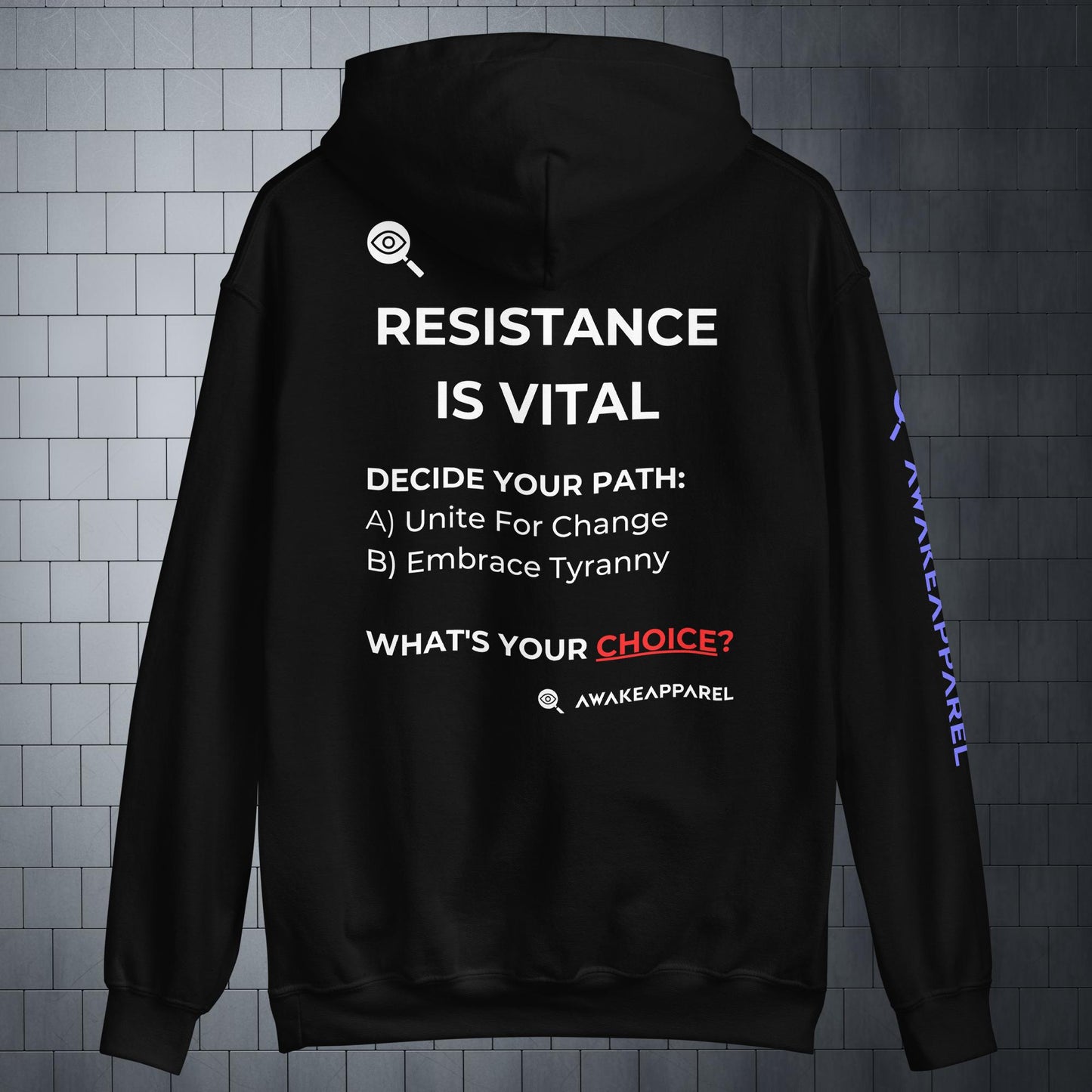 Back of Black Couragious Comfort Hoodie - 'DECIDE YOUR PATH: A) Unite For Change B) Embrace Tyranny WHAT’S YOUR CHOICE?' with AwakeApparel Logo