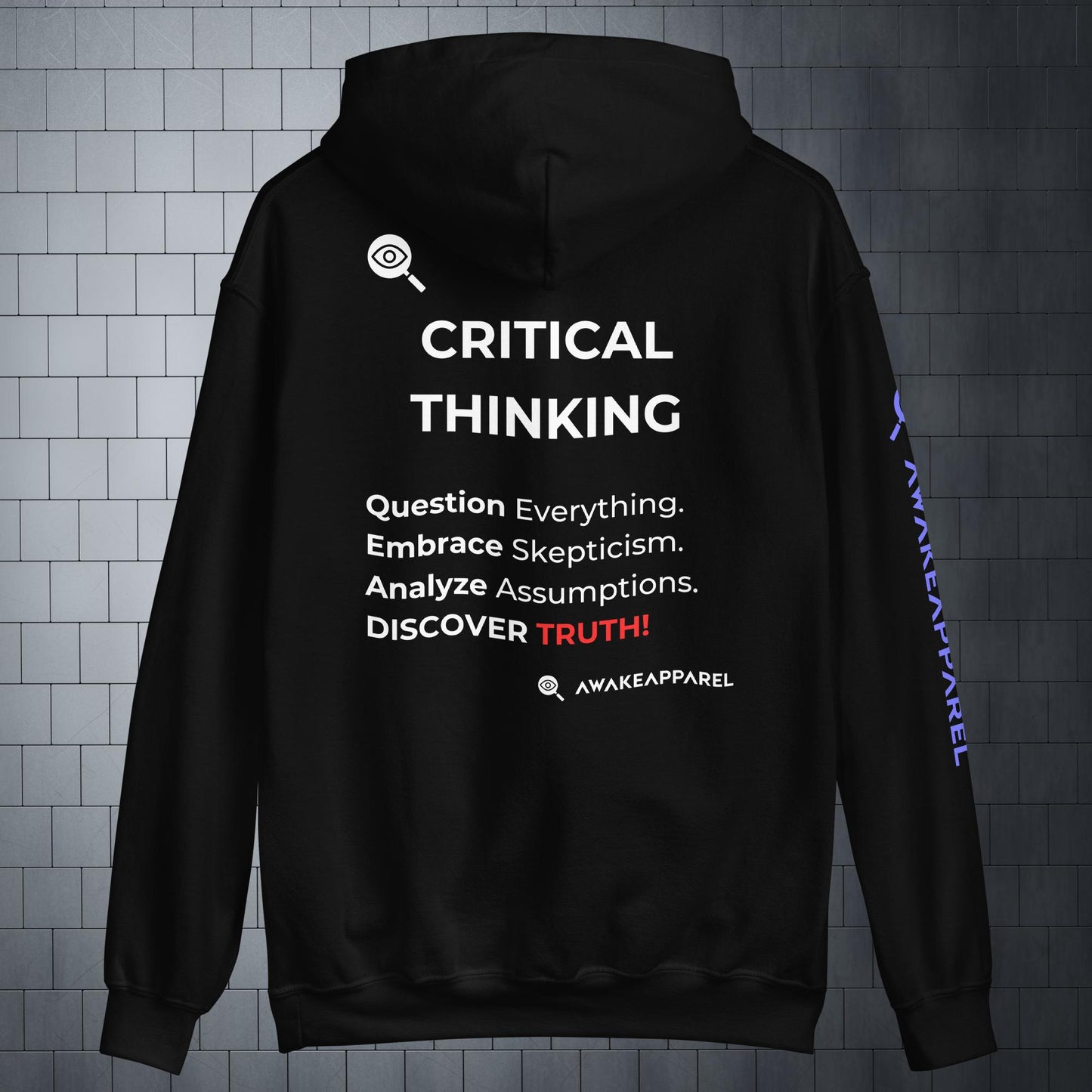 Back of Black Empowered Impact Zip Hoodie - 'Question Everything. Embrace Skepticism. Analyze Assumptions. DISCOVER TRUTH!' with AwakeApparel Logo