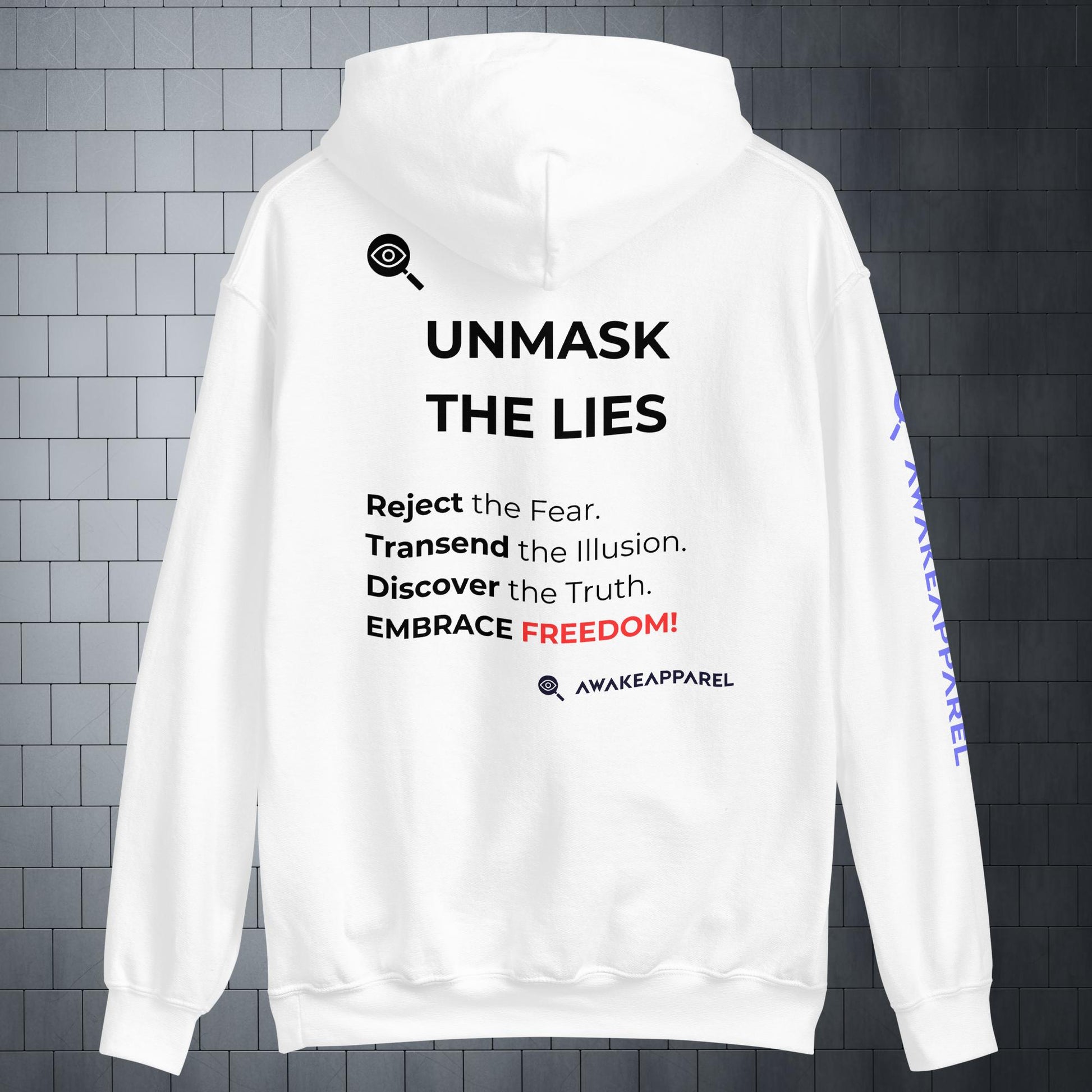 Back of White Courageous Comfort Hoodie - 'Reject the Fear. Transcend the Illusion. Discover the Truth. EMBRACE FREEDOM!' with AwakeApparel Logo