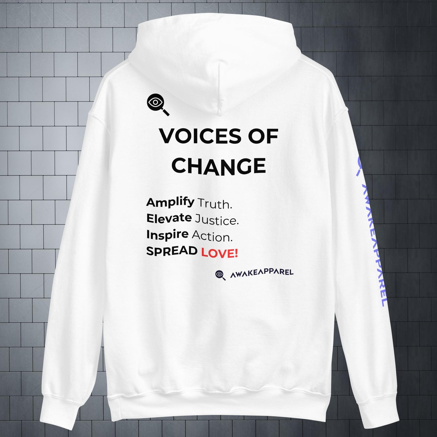 Back of White Couragious Comfort Hoodie - 'Amplify TRUTH. Elevate JUSTICE. Inspire Action. SPEAD LOVE!' with AwakeApparel Logo