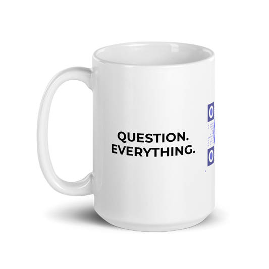 MUG - Question. Everything.