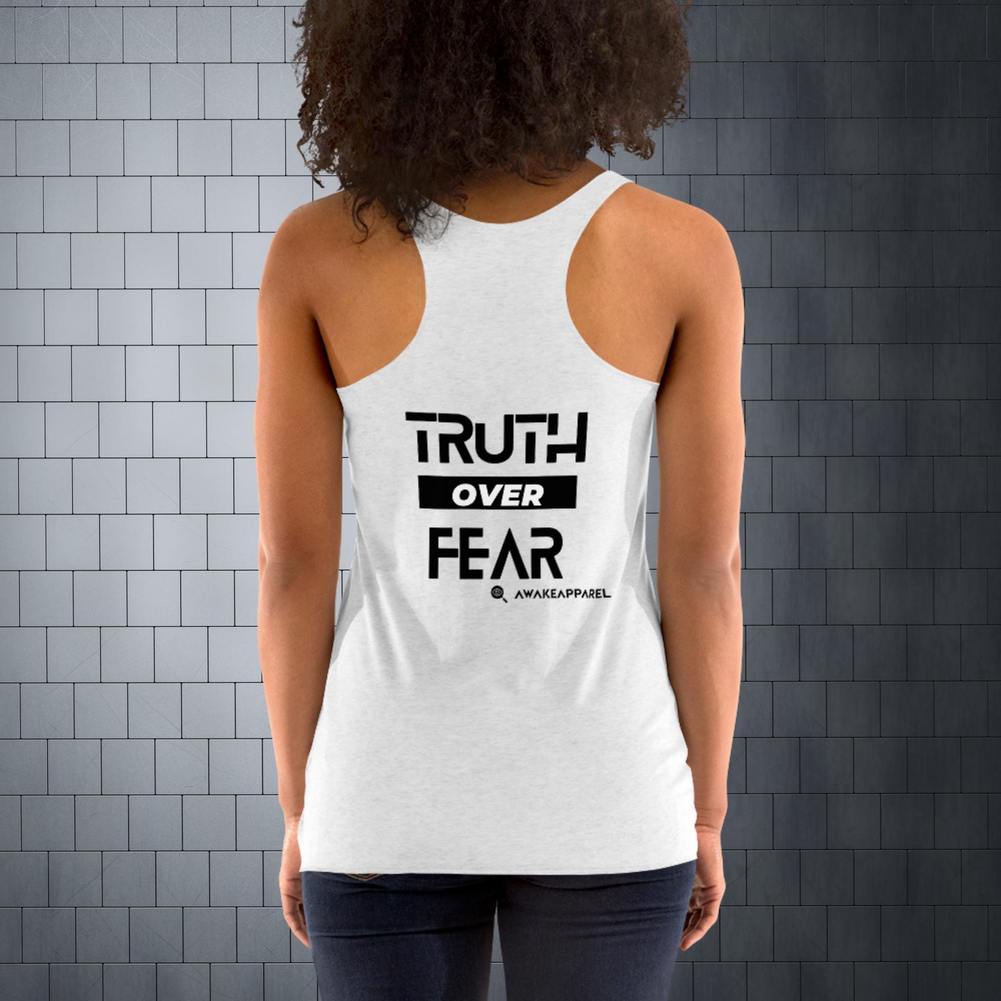 Back of White Women's Racerback Tank - 'Truth over Fear' with AwakeApparel Logo