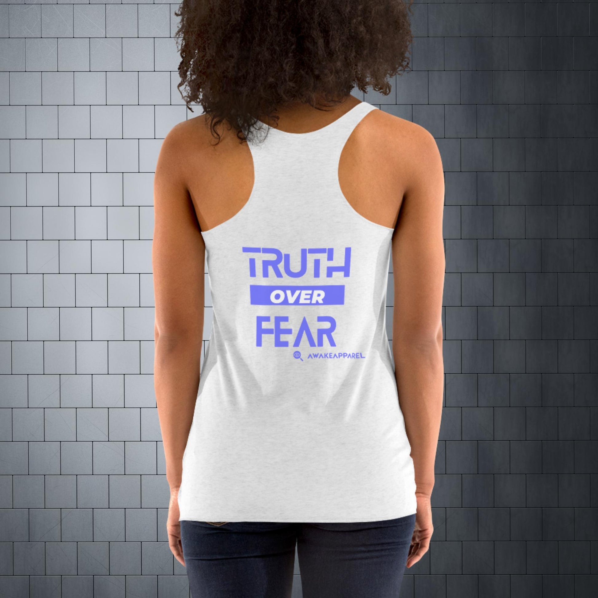 Back of White Women's Racerback Tank - 'Truth over Fear' with AwakeApparel Logo